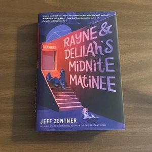 Signed Book! Rayne & Delilah's Midnite Matinee by Jeff Zentner